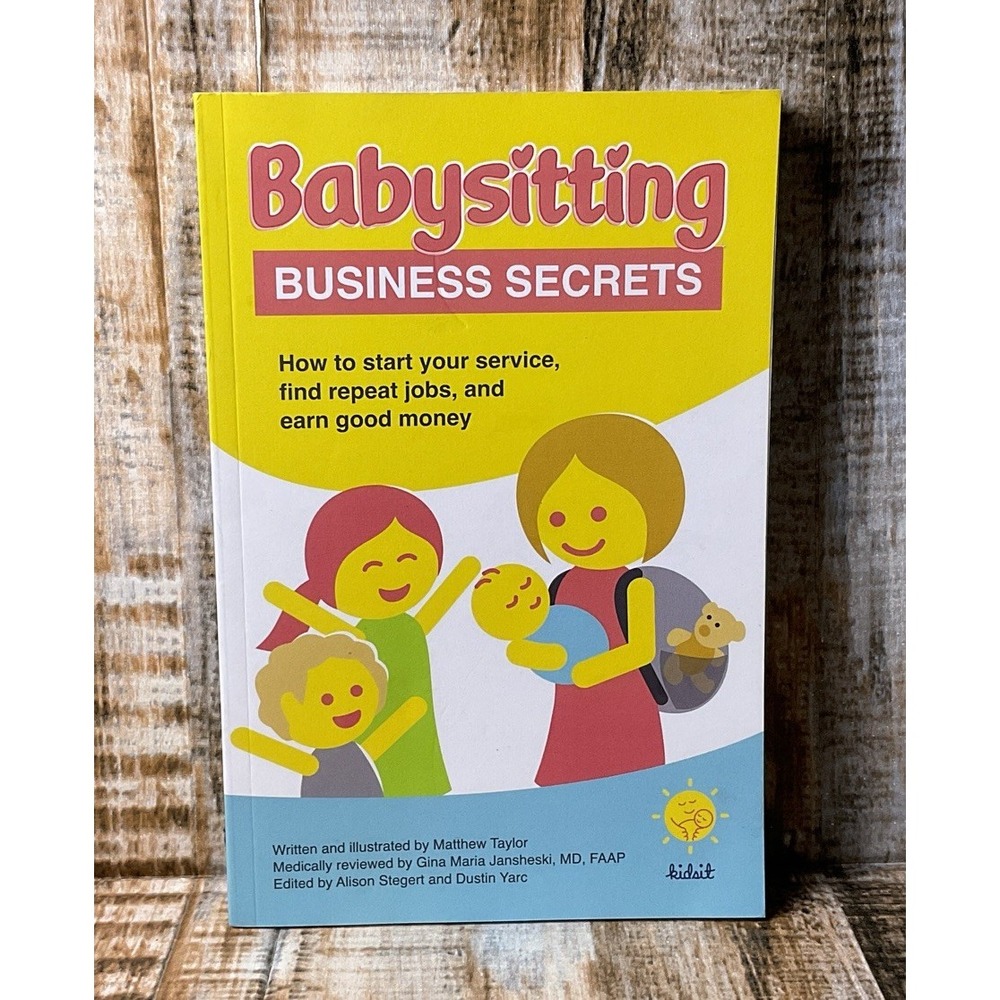 Babysitting Business Secrets: How to start your service, find rep